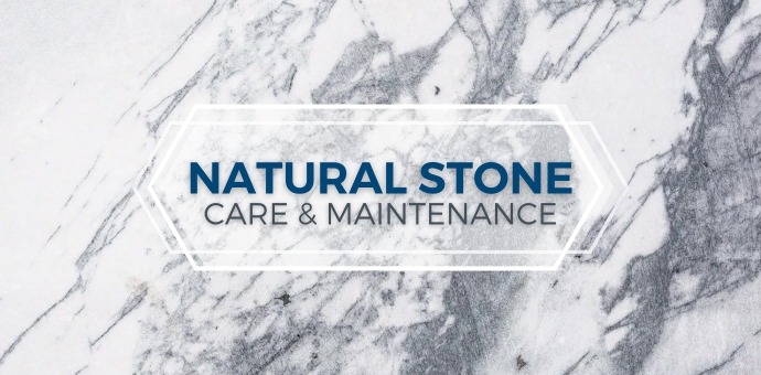 natural stone care and maintenance