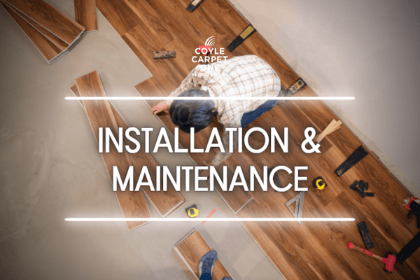 Installation and Maintenance